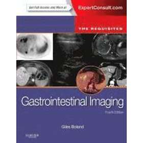 Giles W Boland: Gastrointestinal Imaging: The Requisites