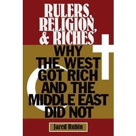 Jared Rubin: Rulers, Religion, and Riches