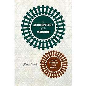 Michael Fisch: An Anthropology of the Machine