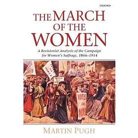 Martin Pugh: The March of the Women