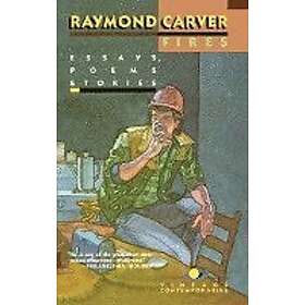 Raymond Carver: Fires