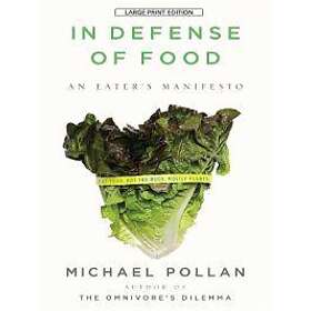 Michael Pollan: In Defense of Food: An Eater's Manifesto