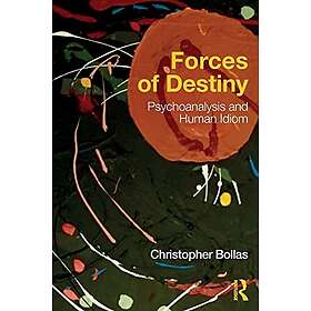 Christopher Bollas: Forces of Destiny