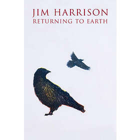 Jim Harrison: Returning to Earth