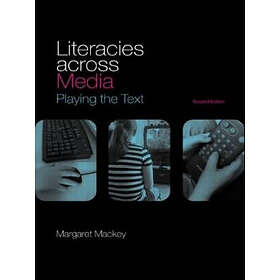 Margaret MacKey: Literacies Across Media