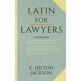 E Hilton Jackson: Latin for Lawyers. Containing