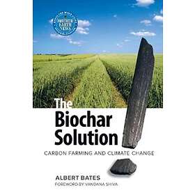 Albert K Bates: The Biochar Solution