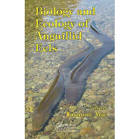 Takaomi Arai: Biology and Ecology of Anguillid Eels