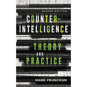 Hank Prunckun: Counterintelligence Theory and Practice