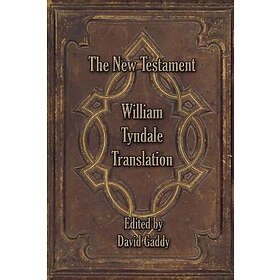 David Gaddy: The William Tyndale New Testament