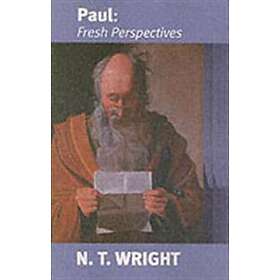 Tom Wright: Paul: Fresh Perspectives