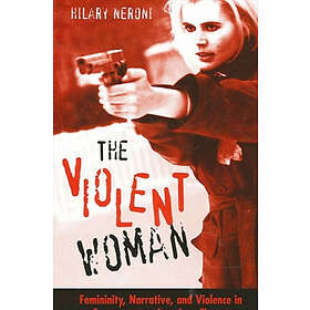 Hilary Neroni: The Violent Woman