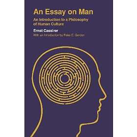 Ernst Cassirer: An Essay on Man