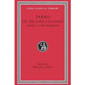 Varro: On the Latin Language: Volume II