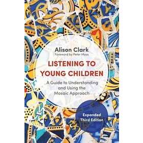 Alison Clark: Listening to Young Children, Expanded Third Edition