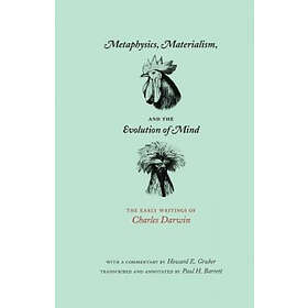 Charles Darwin: Metaphysics, Materialism, and the Evolution of Mind