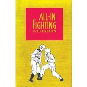 W E Fairbairn: All-in Fighting