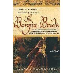 Jeanne Kalogridis: The Borgia Bride