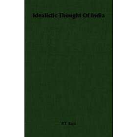 P T Raju: Idealistic Thought Of India