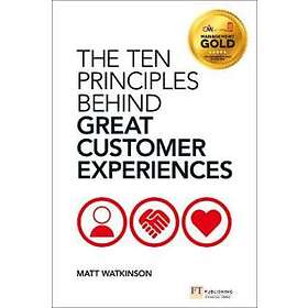 Matt Watkinson: Ten Principles Behind Great Customer Experiences, The