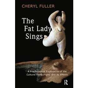 Cheryl Fuller: The Fat Lady Sings