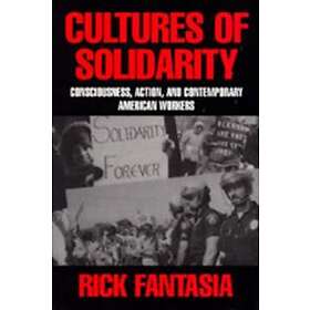 Rick Fantasia: Cultures of Solidarity