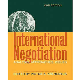 VA Kremenyuk: International Negotiation: Analysis, Approaches Issues 2e