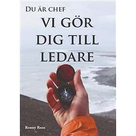 Ronny Roos: Du är chef vi gör dig till ledare