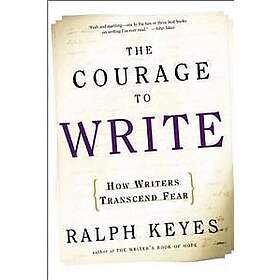 Ralph Keyes: Courage To Write
