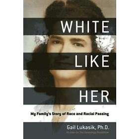 Gail Lukasik: White Like Her