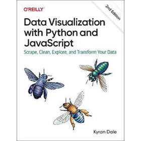 Kyran Dale: Data Visualization with Python and JavaScript 2e