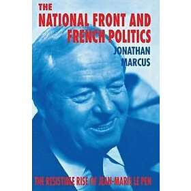 Jonathan Marcus: The National Front and French Politics