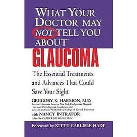 Gregory Harmon, Nancy Intrator: What Your Dr... Glaucoma
