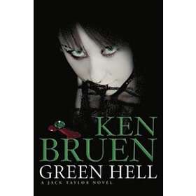 Ken Bruen: Green Hell