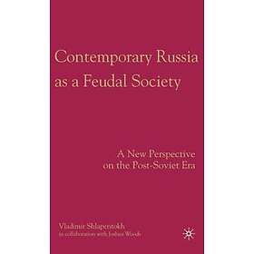 V Shlapentokh, Joshau Woods: Contemporary Russia as a Feudal Society