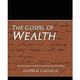 Carnegie Andrew, Andrew Carnegie: The Gospel of Wealth (New Edition)