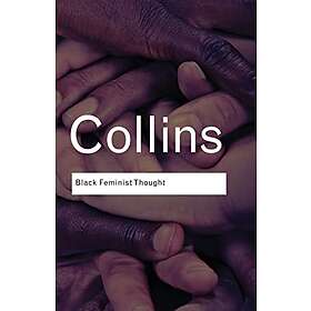 Patricia Hill Collins: Black Feminist Thought
