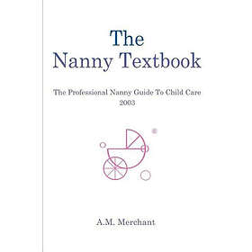 A M Merchant: The Nanny Textbook