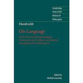 Wilhelm von Humboldt: Humboldt: 'On Language'