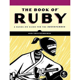 Huw Collingbourne: The Book of Ruby: A Hands-On Guide for the Adventurous