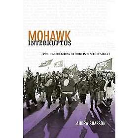 Audra Simpson: Mohawk Interruptus