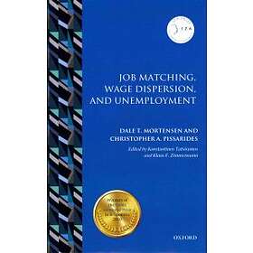 Dale T Mortensen: Job Matching, Wage Dispersion, and Unemployment
