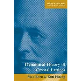 Max Born: Dynamical Theory of Crystal Lattices