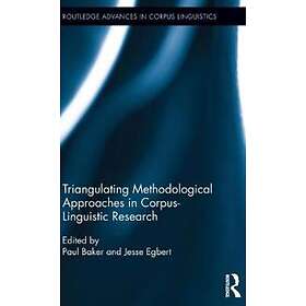 Paul Baker, Jesse Egbert: Triangulating Methodological Approaches in Corpus Linguistic Research