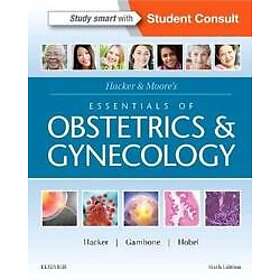 Neville F Hacker: Hacker & Moore's Essentials of Obstetrics and Gynecology