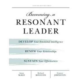 Annie McKee: Becoming a Resonant Leader