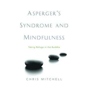 Chris Mitchell: Asperger's Syndrome and Mindfulness