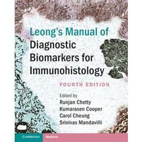 Runjan Chetty: Leong's Manual of Diagnostic Biomarkers for Immunohistology