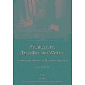 Anne Hultzsch: Architecture, Travellers and Writers