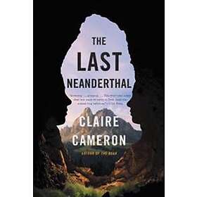 Claire Cameron: Last Neanderthal